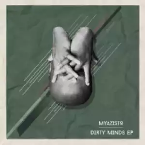 Myazisto - Dirty Minds (Original Mix)